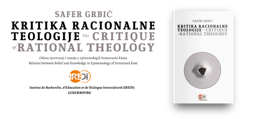 Novi izdavački projekat Instituta IREDI: “KRITIKA RACIONALNE TEOLOGIJE” autora SAFERA GRBIĆA